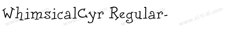 WhimsicalCyr Regular字体转换